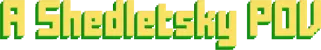 A Shedletsky POV
